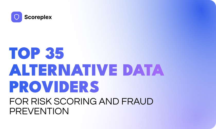 Top 35 Alternative Data Providers for Risk Scoring and Fraud Prevention